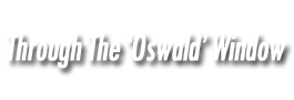 Through the 'Oswald' Window
